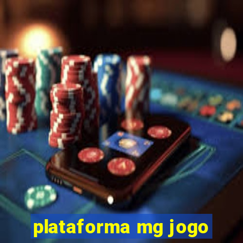 plataforma mg jogo